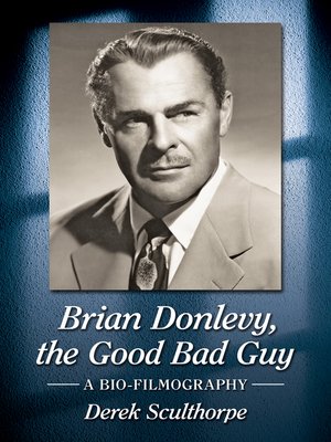 cover image of Brian Donlevy, the Good Bad Guy